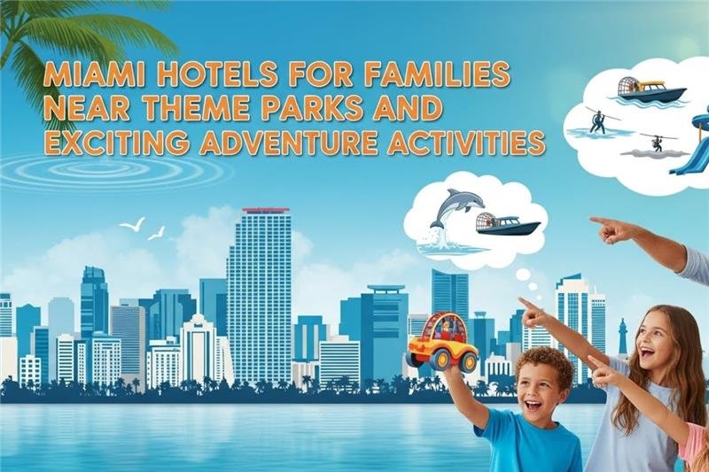 Miami Hotels for Families